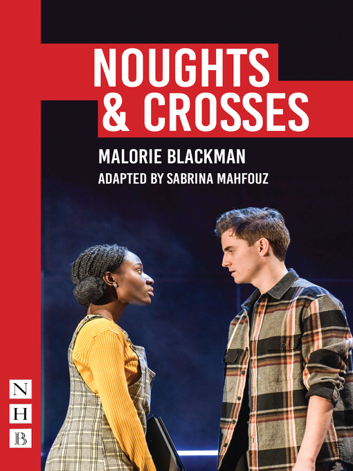 Title details for Noughts & Crosses (NHB Modern Plays) by Malorie Blackman - Available